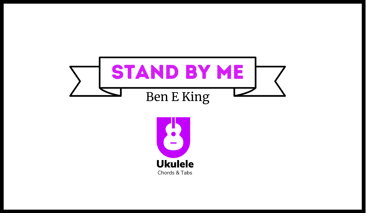 Stand By Me Ukulele Chords