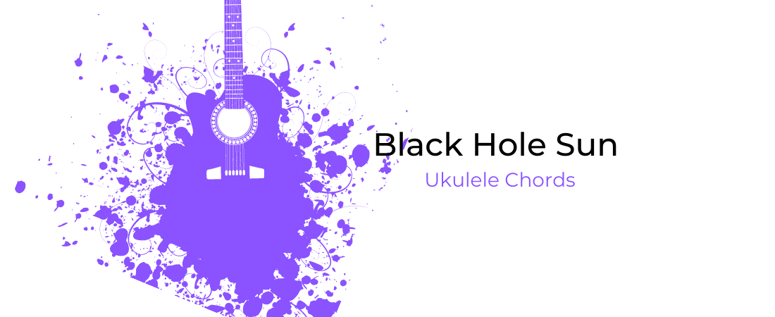 Black Hole Sun ukulele